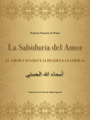cover image of La Sabiduría del Amor--EL AMOR Y SUS 99 CUALIDADES SANADORAS